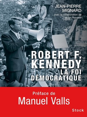 cover image of Robert F. Kennedy, la foi démocratique